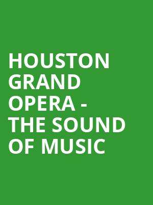 Houston Grand Opera - The Sound of Music Poster