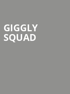 Giggly Squad, Bayou Music Center, Houston