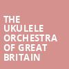 The Ukulele Orchestra of Great Britain, Cullen Theater, Houston