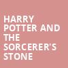 Harry Potter and The Sorcerers Stone, Jones Hall for the Performing Arts, Houston