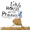 Little House on the Prairie at Sarofim Hall, Hobby Center, Houston