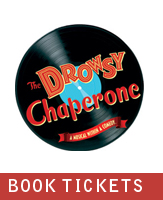 Buy tickets for the_drowsy_chaperone at Zilkha Hall