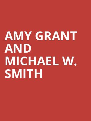 Amy Grant and Michael W Smith, Smart Financial Center, Houston