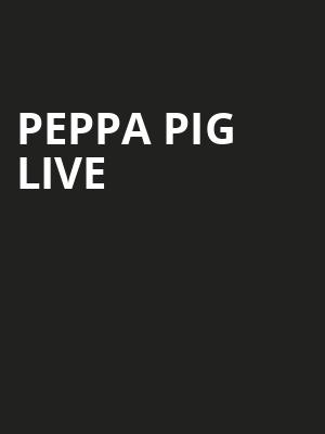 Peppa Pig Live, Revention Music Center, Houston