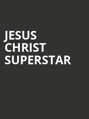Jesus Christ Superstar, Sarofim Hall, Houston