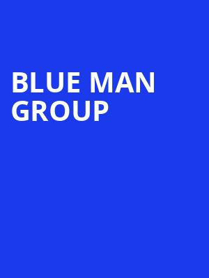 Blue Man Group, Jones Hall for the Performing Arts, Houston