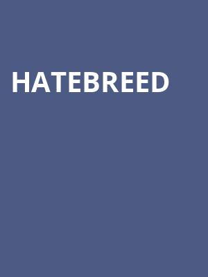 Hatebreed, White Oak Music Hall, Houston