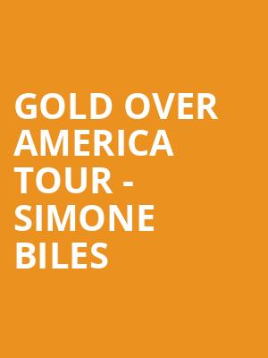 Gold Over America Tour Simone Biles, Toyota Center, Houston