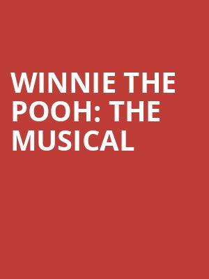 Winnie the Pooh The Musical, Zilkha Hall, Houston