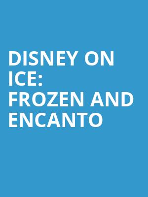 Disney On Ice Frozen and Encanto, NRG Stadium, Houston