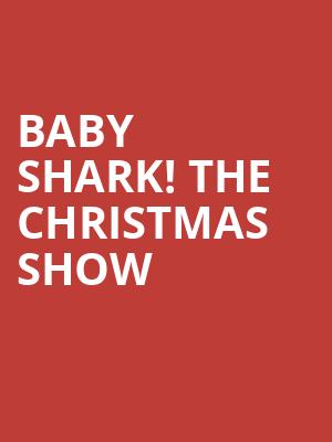 Baby Shark The Christmas Show, Smart Financial Center, Houston