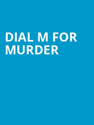 Dial M For Murder, Hubbard Stage, Houston