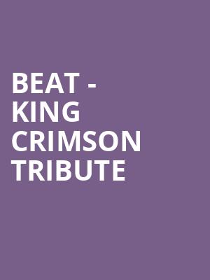 Beat King Crimson Tribute, Bayou Music Center, Houston