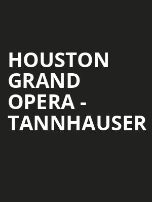 Houston Grand Opera Tannhauser, Brown Theater, Houston