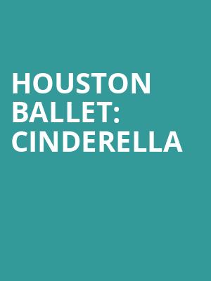 Houston Ballet Cinderella, Brown Theater, Houston