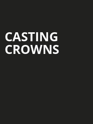 Casting Crowns, Toyota Center, Houston