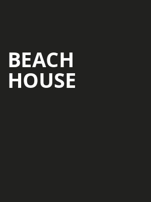 Beach House, House of Blues, Houston