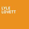 Lyle Lovett, Sarofim Hall, Houston