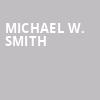 Michael W Smith, Bayou Music Center, Houston