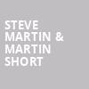 Steve Martin Martin Short, Smart Financial Center, Houston