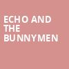 Echo and The Bunnymen, White Oak Music Hall, Houston