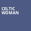 Celtic Woman, Smart Financial Center, Houston