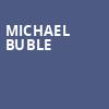 Michael Buble, Toyota Center, Houston