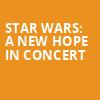 Star Wars A New Hope In Concert, Sarofim Hall, Houston