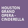 Houston Grand Opera Cinderella, Brown Theater, Houston