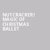 Nutcracker Magic of Christmas Ballet, Smart Financial Center, Houston