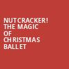 Nutcracker The Magic of Christmas Ballet, Smart Financial Center, Houston