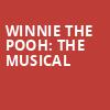 Winnie the Pooh The Musical, Zilkha Hall, Houston