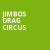 Jimbos Drag Circus, House of Blues, Houston