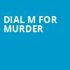 Dial M For Murder, Hubbard Stage, Houston