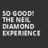 So Good The Neil Diamond Experience, House of Blues, Houston
