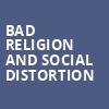 Bad Religion and Social Distortion, Bayou Music Center, Houston
