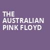 The Australian Pink Floyd, Cynthia Woods Mitchell Pavilion, Houston